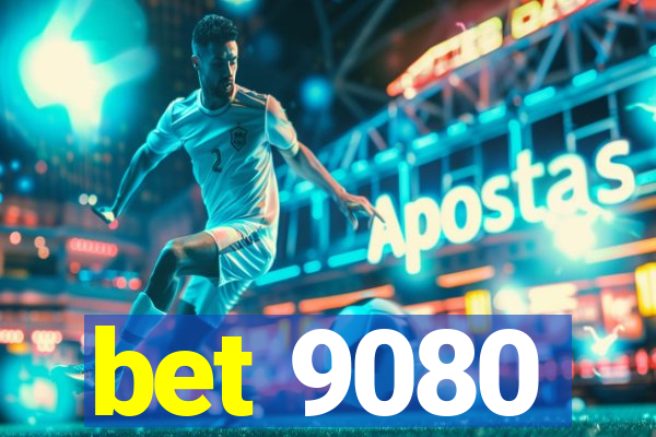 bet 9080