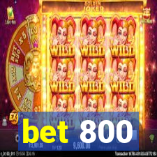 bet 800