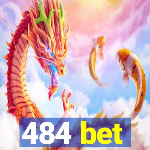 484 bet