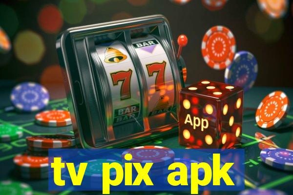 tv pix apk