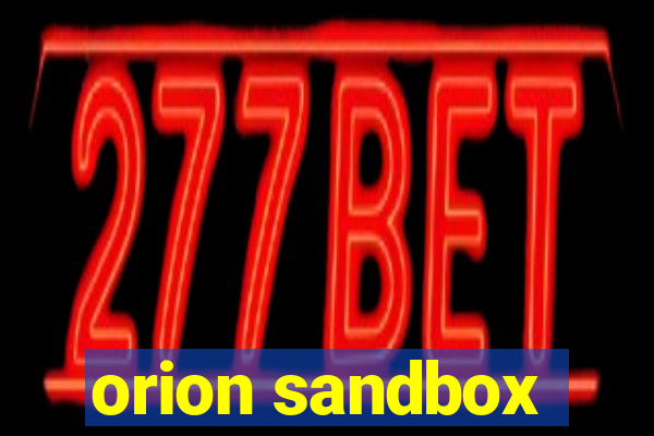 orion sandbox