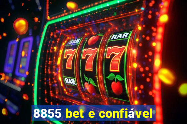 8855 bet e confiável