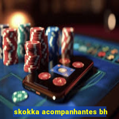 skokka acompanhantes bh