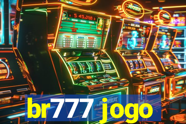 br777 jogo