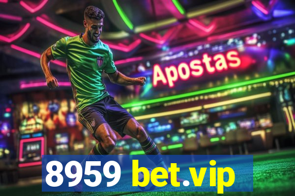 8959 bet.vip