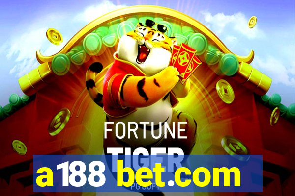 a188 bet.com