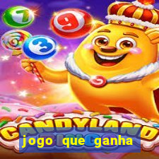 jogo que ganha dinheiro ao se cadastrar