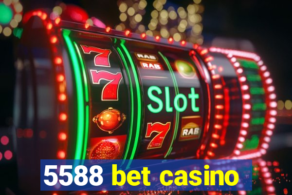 5588 bet casino