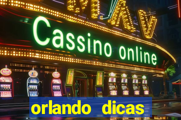 orlando dicas reclame aqui