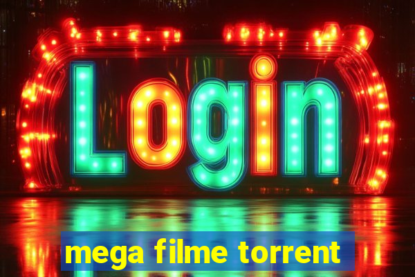 mega filme torrent