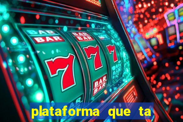 plataforma que ta pagando bem hoje