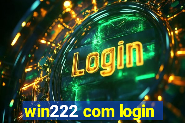 win222 com login