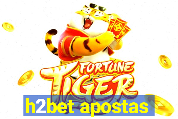 h2bet apostas