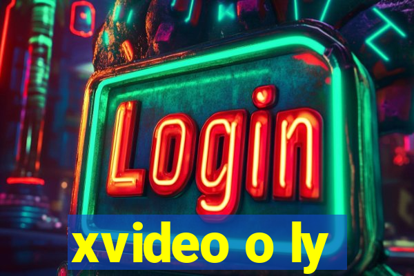 xvideo o ly