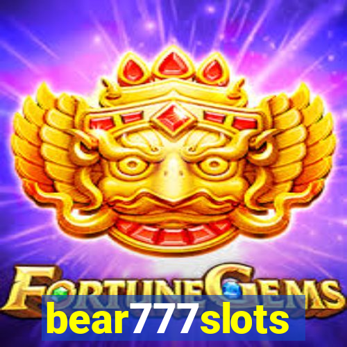 bear777slots