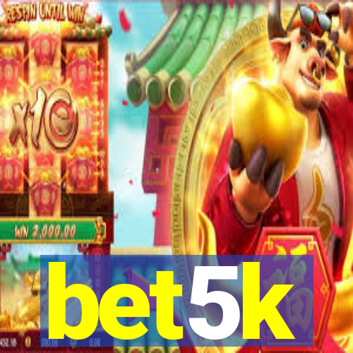 bet5k