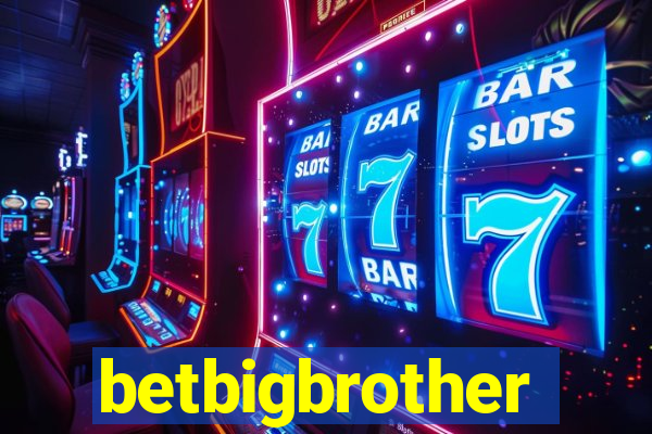 betbigbrother