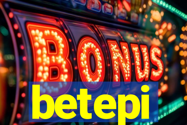 betepi