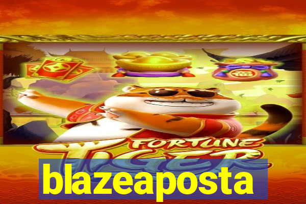 blazeaposta