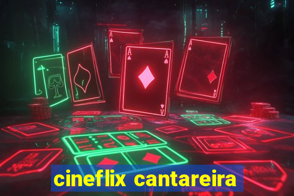 cineflix cantareira