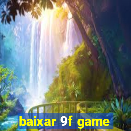 baixar 9f game