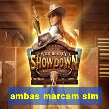 ambas marcam sim