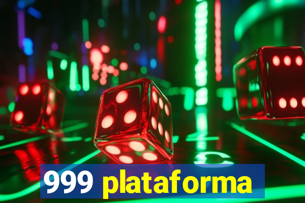 999 plataforma