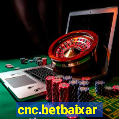 cnc.betbaixar