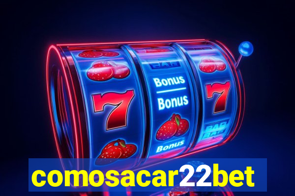 comosacar22bet