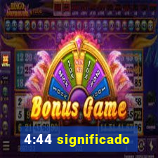 4:44 significado