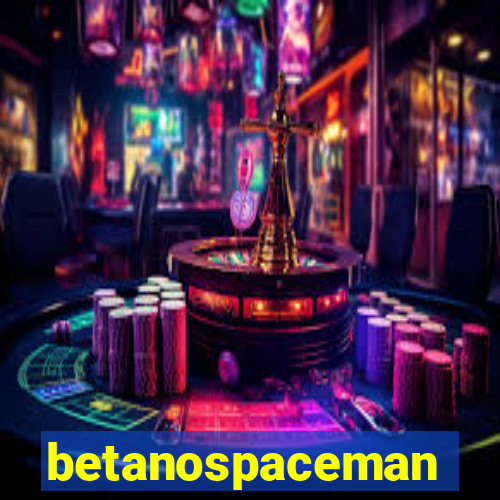 betanospaceman