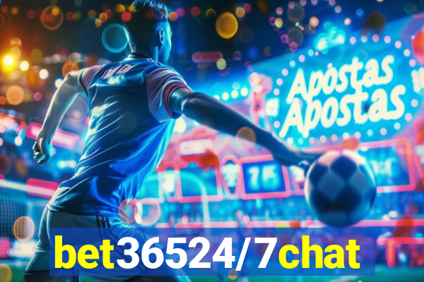 bet36524/7chat