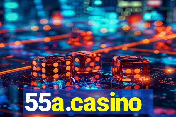 55a.casino