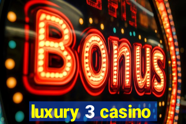 luxury 3 casino