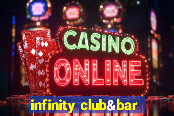 infinity club&bar