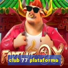 club 77 plataforma