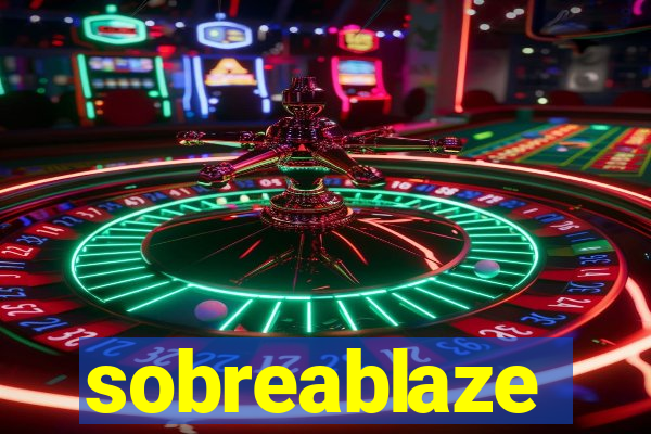 sobreablaze