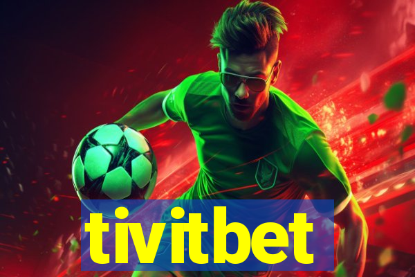 tivitbet